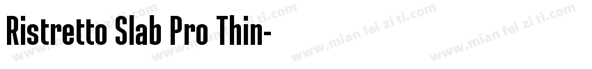Ristretto Slab Pro Thin字体转换